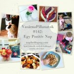 VasárnaPillanatok #187: Egy Pozitív Nap